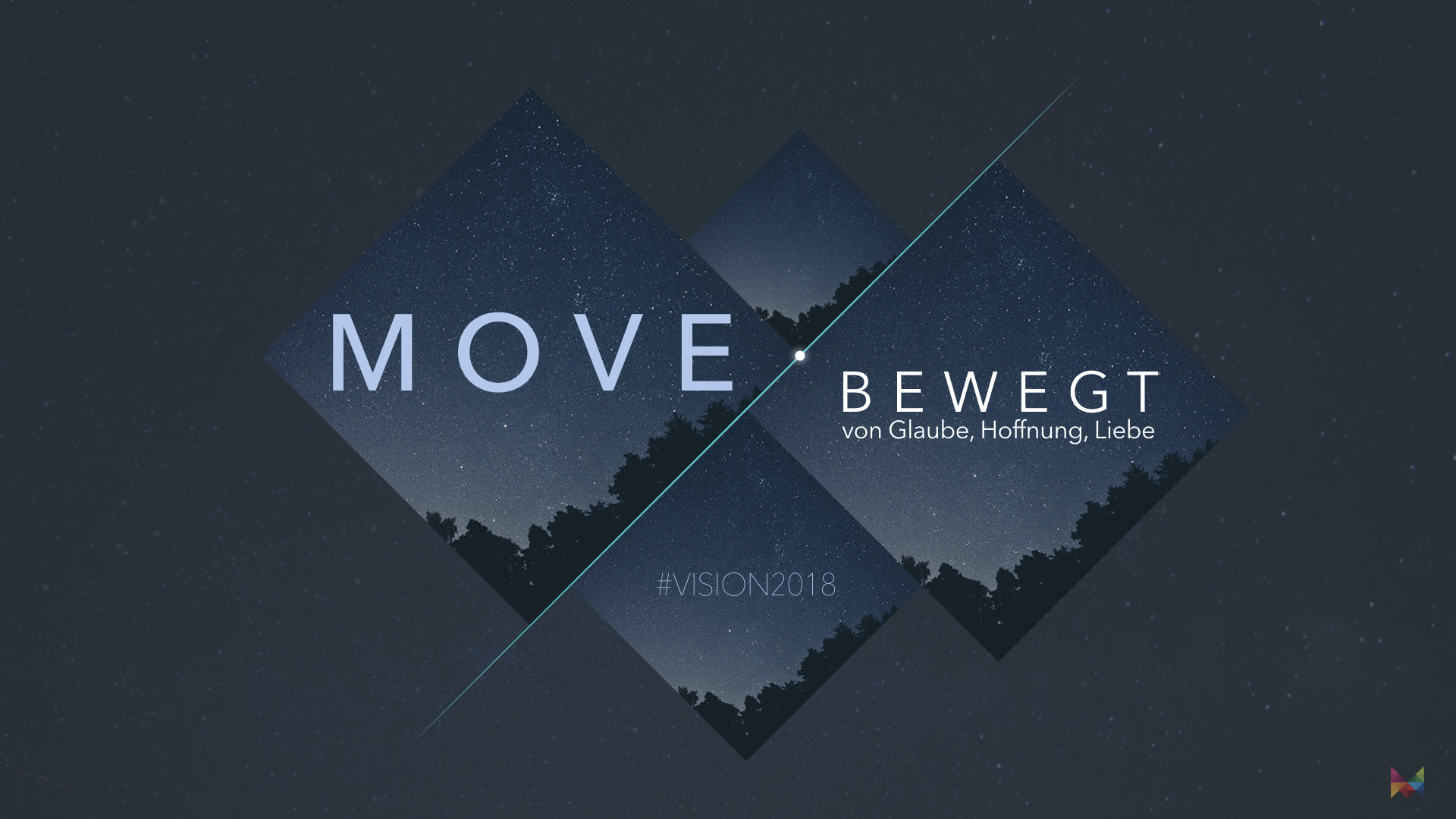 Move. Bewegt von Glaube, Hoffnung, Liebe